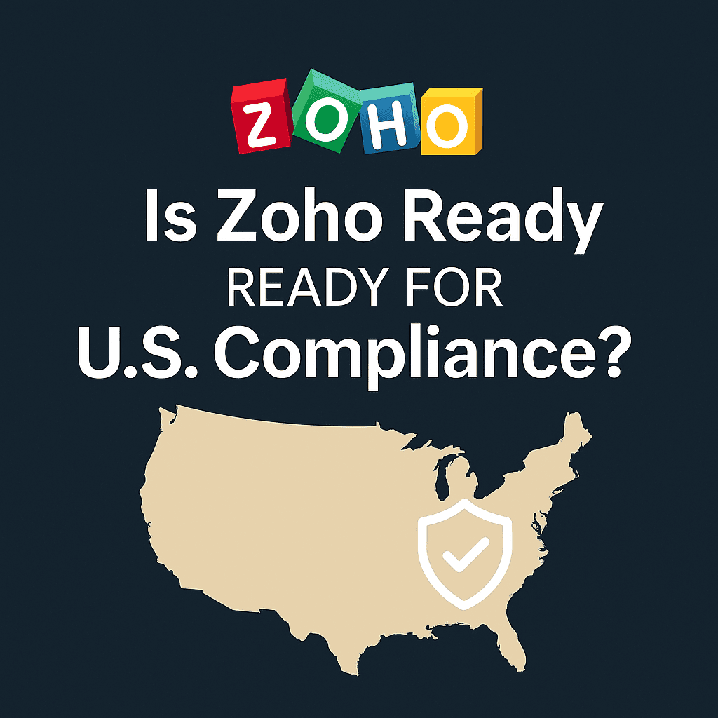 Is Zoho Ready for U.S. Compliance? What Executives Need to Know